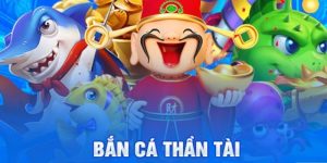 Bắn Cá Thần Tài – Game Săn Lộc Đổi Thưởng Hấp Dẫn Nhất Hiện Nay